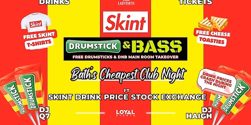 Skint Mondays \/\/ DRUMSTICK 'N' BASS (Main Room Takeover) \/\/ Bath's Cheapest Club Night \/\/ ft. Skint Drink Exchange \/\/ 99p Drinks \/\/ 99p Tickets