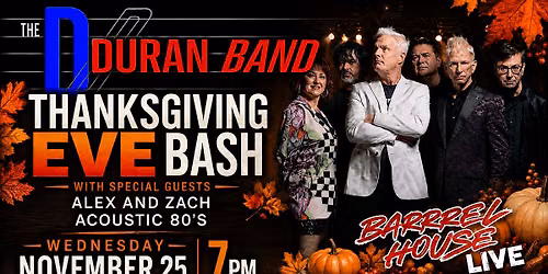 The Duran Band at Barrel House Live! Thanksgiving Eve Bash!