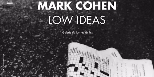 Vernissage | Low Ideas de Mark Cohen