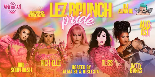 LEZ BRUNCH PRIDE: Afternoon Seating!