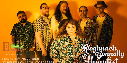 Worcester Source Presents; R\u00edoghnach Connolly & Honeyfeet- 14th Nov St Helens Church