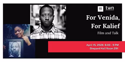 For Venida, For Kalief - Film and Talk