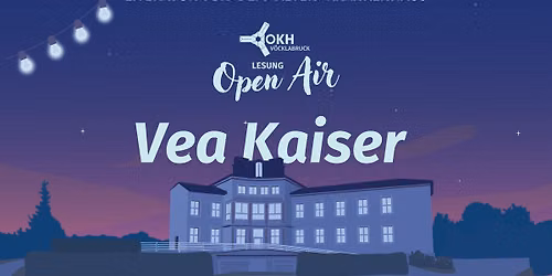 OKH Literatur Open Air 2026 mit Vea Kaiser