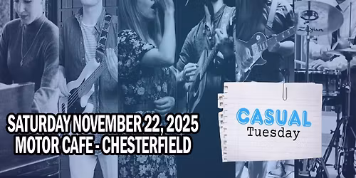Casual Tuesday - Live at Motor Cafe Saturday November 22, 2025, NO COVER!