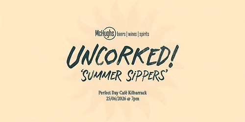 Uncorked! Summer Sippers