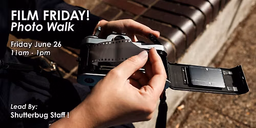 Film Friday: Photo Walk with Shutterbug Staff
