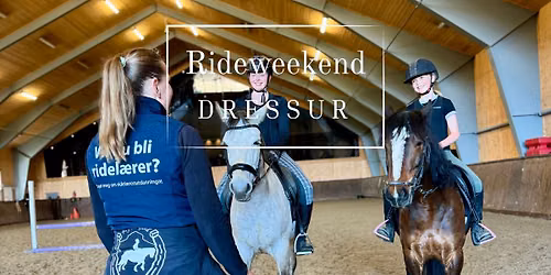 Rideweekend  | Helgekurs i dressur