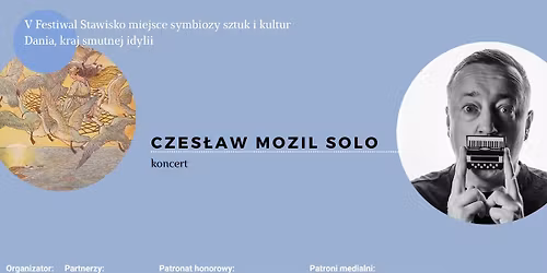 V Festiwal Stawisko miejsce symbiozy sztuk i kultur. Dania, kraj smutnej idylli. \/ KONCERT