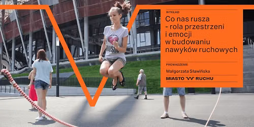 Co nas rusza \u2013 rola przestrzeni i emocji w budowaniu nawyk\u00f3w ruchowych