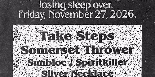 Take Steps & Somerset Thrower @ No Fun