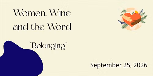 Women, Wine and the Word, \u201cBelonging\u201d
