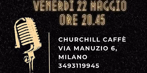 Open Mic - Stand Up Comedy Churchill Caff\u00e8