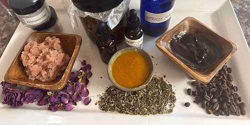 GLOW Herbal Skin & Bodycare Make & Take Class
