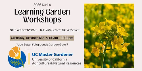 Learning Garden Workshop: GOT YOU COVERED - THE VIRTUES OF COVER CROP