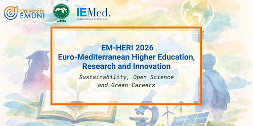 Euro-Mediterranean Higher Education, Research and Innovation (EM-HERI 2026)