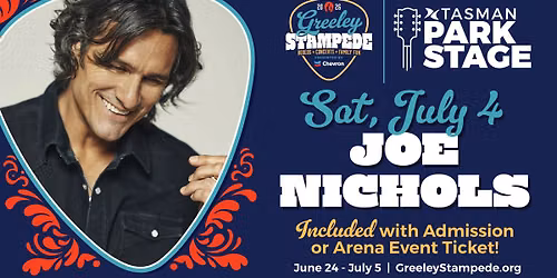 Joe Nichols at the Greeley Stampede — 600 N 14th Ave, Greeley, CO, United States, Colorado 80631