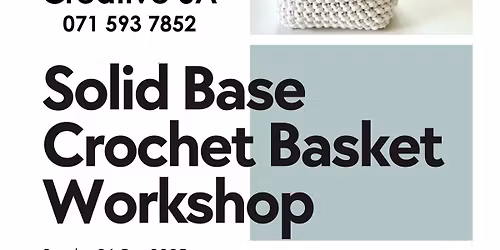 Solid Base Crochet Basket Workshop