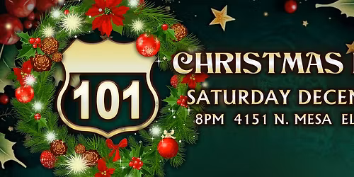 Christmas Party at 101 El Paso, Texas Saturday 12\/13\/25