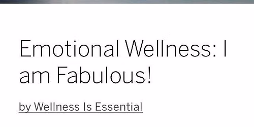Emotional Wellness: I Am Fabulous!