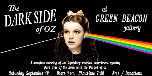 Dark Side of Oz @ Green Beacon Gallery