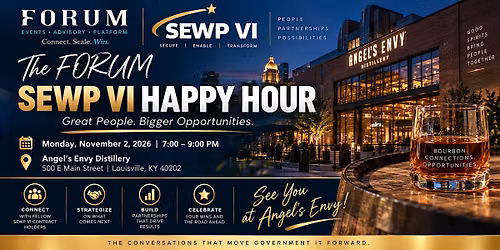 The FORUM SEWP VI Happy Hour at Angel's Envy