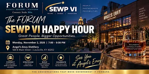 The FORUM SEWP VI Happy Hour at Angels Envy