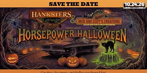 Save the Date! Horsepower Halloween Event hosted by Nick & Cody's Creations and Hanksters Garage