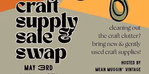 Spring Craft Supply Sale & Swap! \ud83e\uddf6\u2702\ufe0f\ud83e\uddf5