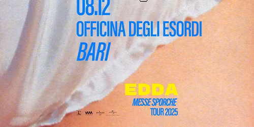 EDDA 'MESSE SPORCHE TOUR 2025' | BARI