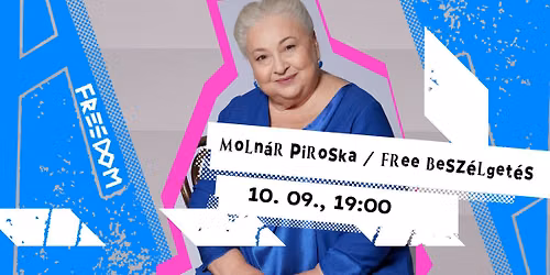 Moln\u00e1r Piroska \/ Free Besz\u00e9lget\u00e9s
