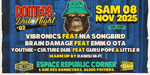 POITIERS DUB NIGHT #2 - VIBRONICS x NIA SONGBIRD + BRAIN DAMAGE x EMIKO OTA + YOUTHIE + CULTURE DUB