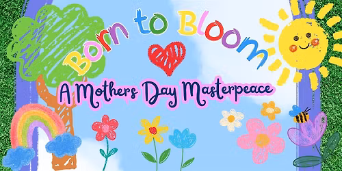 Born to Bloom  Mother\u2019s Day Craft Experience for Kids (Ages 3\u20135)