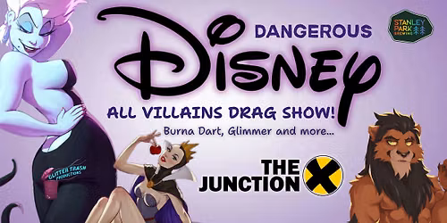 "Dangerous DISNEY" The All Villains Drag Show!