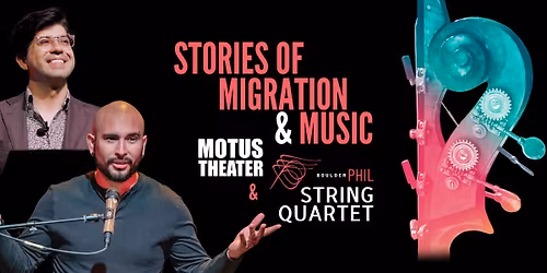 Stories of Migration & Music with Motus Theater & The Boulder Phil String Quartet