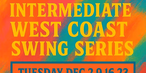 Intermediate West Coast Swing Series