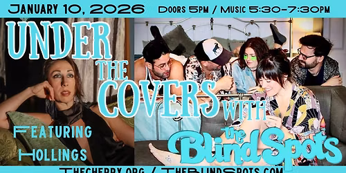 Under the Covers with The Blind Spots feat. Hollings (show 2 of 4)