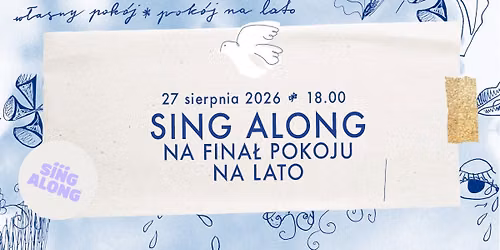Sing Along na fina\u0142 Pokoju na Lato \u2728