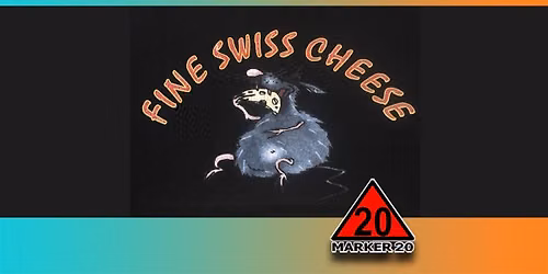 Fine Swiss Cheese at Marker 20