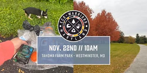 Cleanup @ Tahoma Farms Park - Westminster, MD