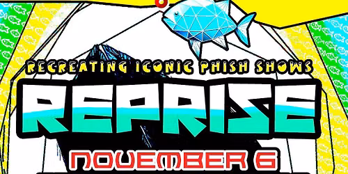 REPRISE: Recreating Iconic Phish Shows