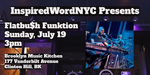 InspiredWordNYC Presents Flatbu$h Funktion at Brooklyn Music Kitchen