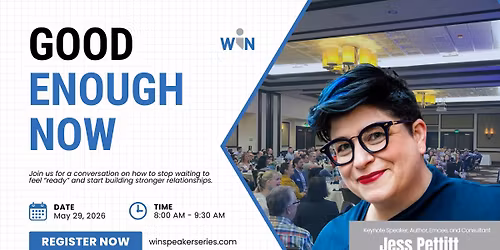 Good Enough Now with Jess Pettitt | May WIN Speaker Series