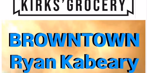 BROWNTOWN \/ Ryan Kabeary