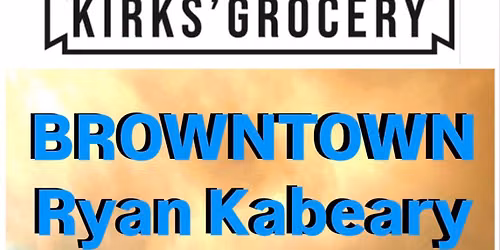BROWNTOWN \/ Ryan Kabeary