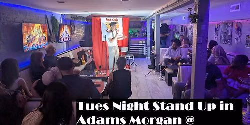 Tues Night Stand Up Comedy in Adams Morgan - Hot Dog Comedy