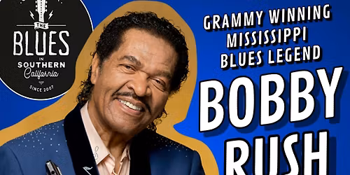 BOBBY RUSH - GRAMMY WINNING BLUES LEGEND - in Laguna Beach!