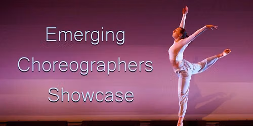 Emerging Choreographers Showcase