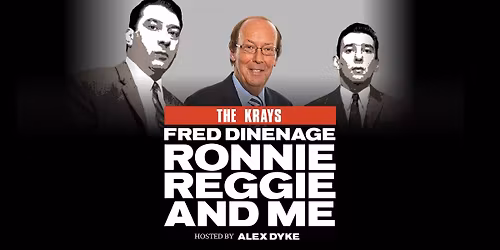 Ronnie, Reggie & Me - with Fred Dinenage 