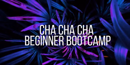 2-Week Cha Cha Cha Beginner Bootcamp