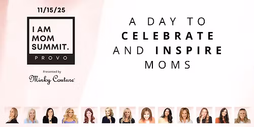 I Am Mom Summit - Provo